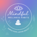 Mindful Wellness Habits